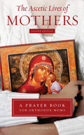 The Ascetic Lives of Mothers, Second Edition Paperback