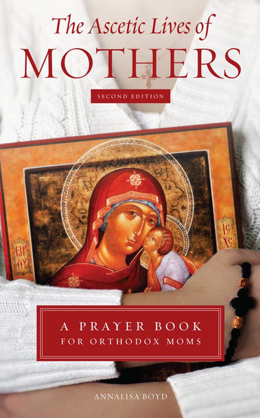 The Ascetic Lives of Mothers, Second Edition Paperback