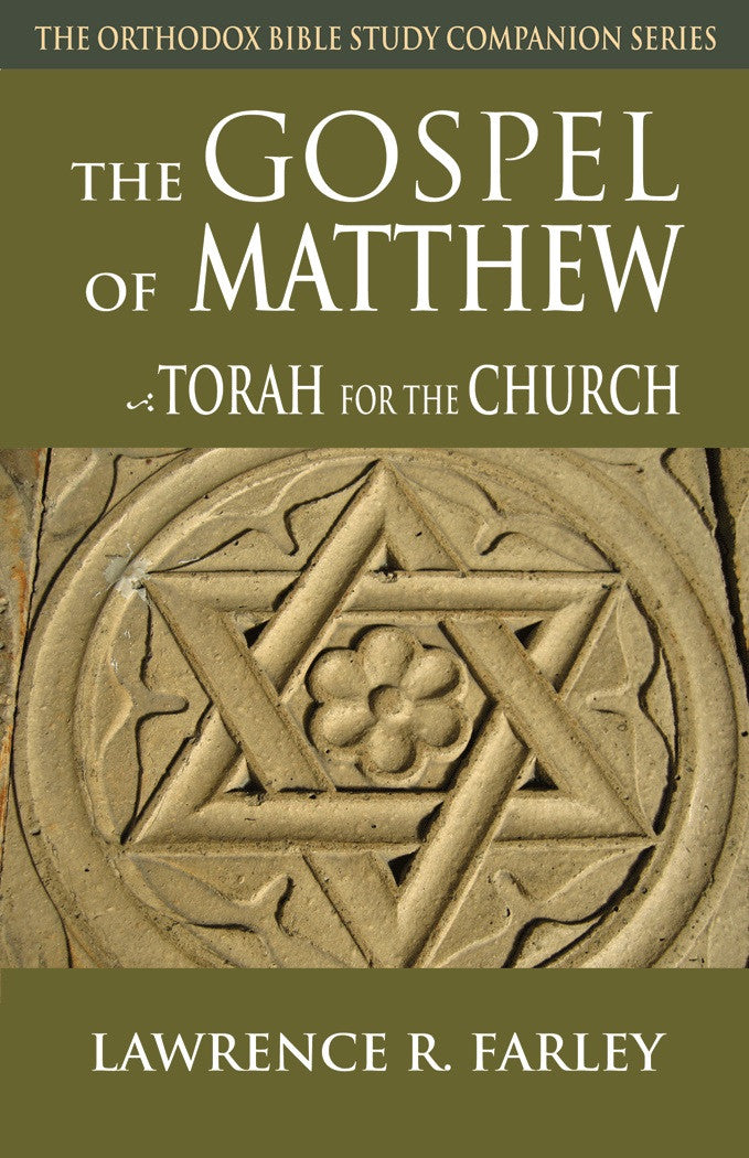 Gospel of Matthew: The Torah for the Church (Orthodox Bible Study Companion)