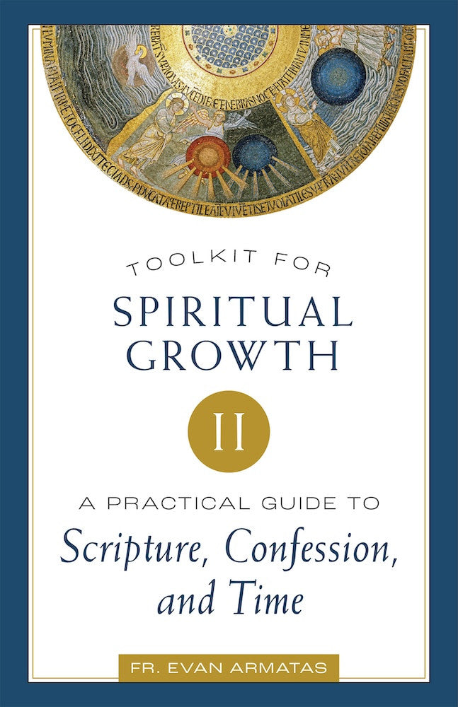 Toolkit for Spiritual Growth II: A Practical Guide to Scripture, Confession, and Time (Toolkit for Spiritual Growth #II)